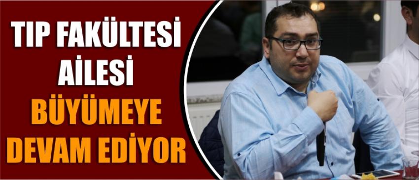 Tıp Fakültesi Ailesi Büyümeye Devam Ediyor