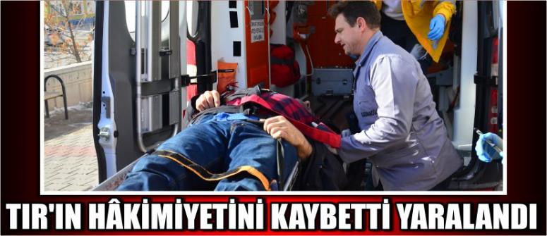 Tır’ın Hâkimiyetini Kaybetti Yaralandı