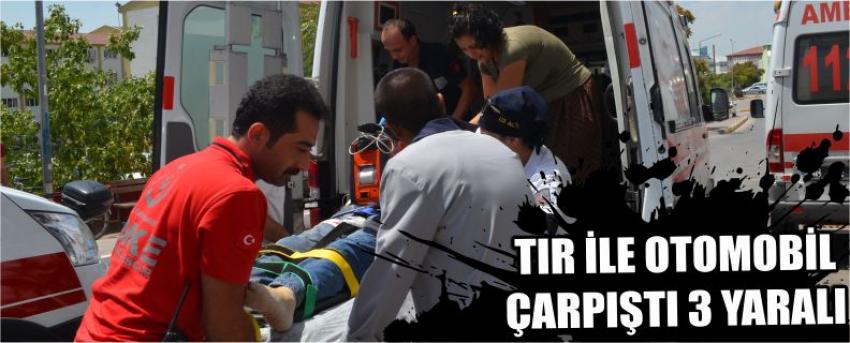 Tır İle Otomobil Çarpıştı 3 Yaralı