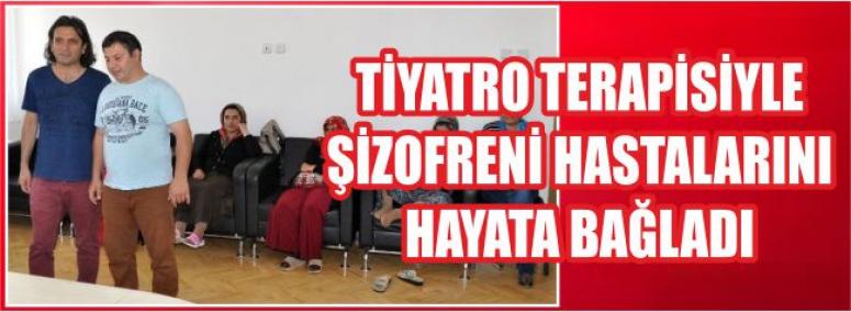 Tiyatro Terapisiyle Şizofreni Hastalarını Hayata Bağladı 