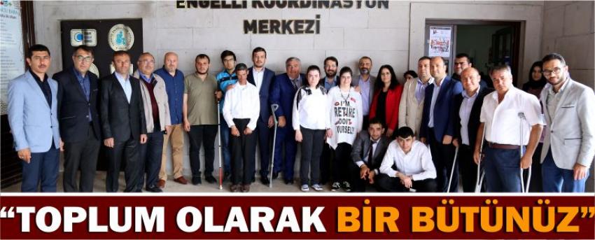 “Toplum Olarak Bir Bütünüz”