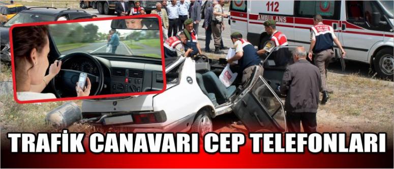 Trafik Canavarı Cep Telefonları