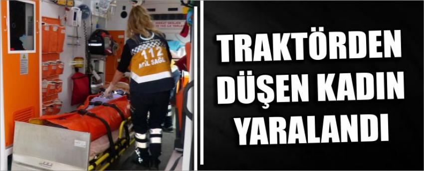 Traktörden Düşen Kadın Yaralandı