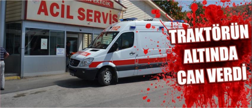 Traktörün Altında Can Verdi