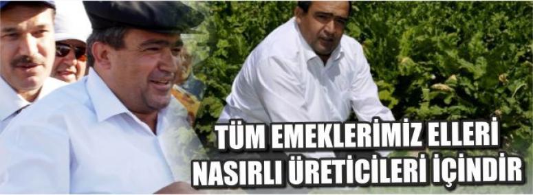 Tüm Emeklerimiz Elleri Nasırlı Üreticileri İçindir 