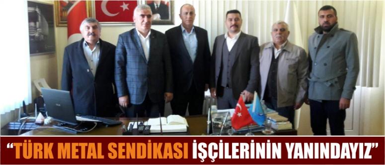 “Türk metal sendikası işçilerinin yanındayız”