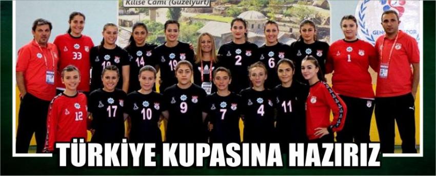 Türkiye Kupasına Hazırız
