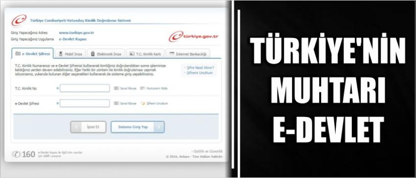Türkiye’nin Muhtarı E-Devlet