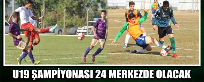 U19 Şampiyonası 24 Merkezde Olacak