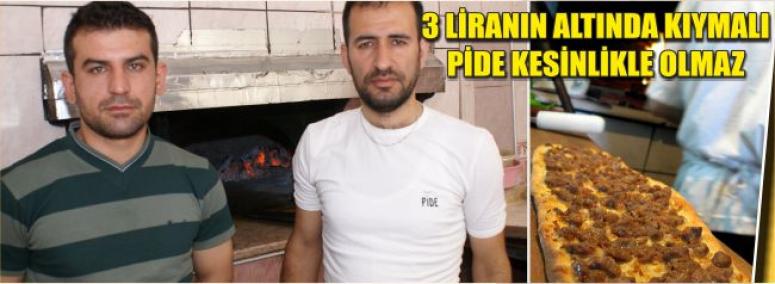 3 Liranın Altında Kıymalı Pide Kesinlikle Olmaz