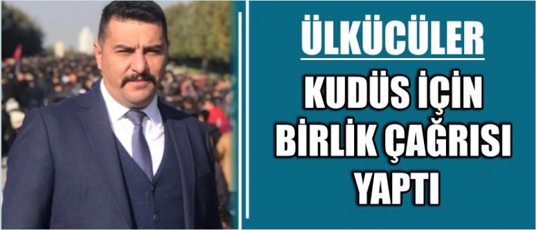 Ülkücüler Kudüs İçin Birlik Çağrısı Yaptı
