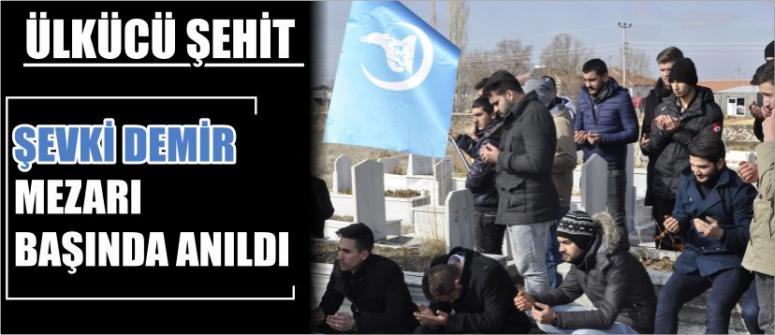  Ülkücü Şehit Mezarı Başında Anıldı