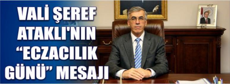 Vali Şeref Ataklı’nın Eczacılık Günü Mesajı