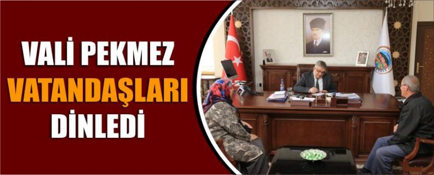 Vali Pekmez Vatandaşları Dinledi