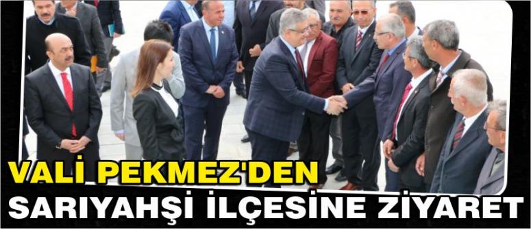  Vali Pekmez'den Sarıyahşi İlçesine Ziyaret