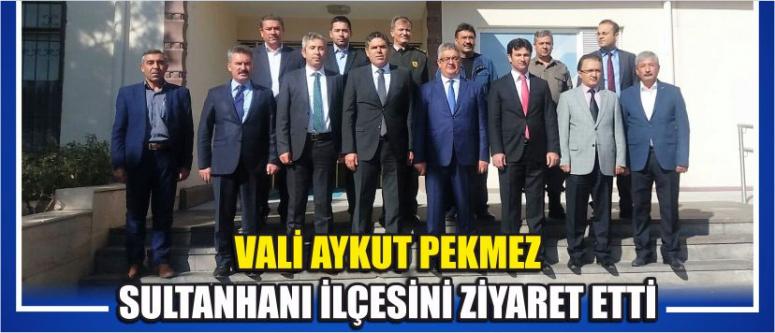 Vali Aykut Pekmez Sultanhanı İlçesini Ziyaret Etti