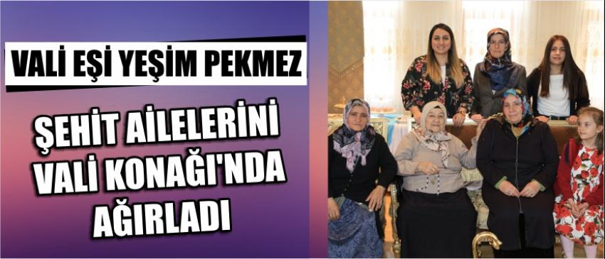 Vali Eşi Yeşim Pekmez Şehit Ailelerini Vali Konağı'nda Ağırladı