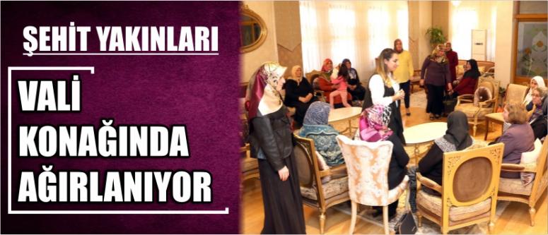 Şehit Yakınları Vali Konağında Ağırlanıyor