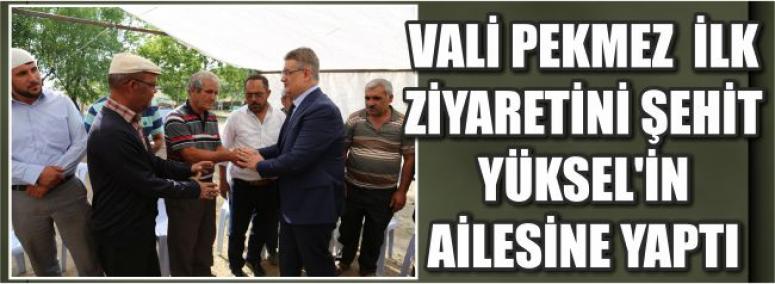 Vali Pekmez İlk Ziyaretini Şehit Yüksel’in Ailesine Yaptı