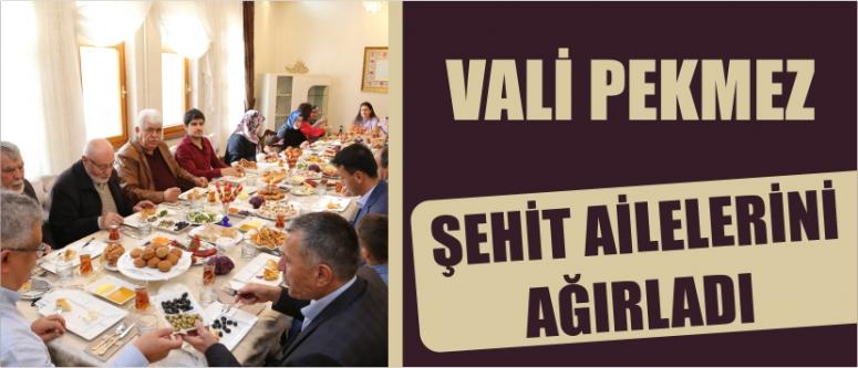 Vali Pekmez Şehit Ailelerini Ağırladı