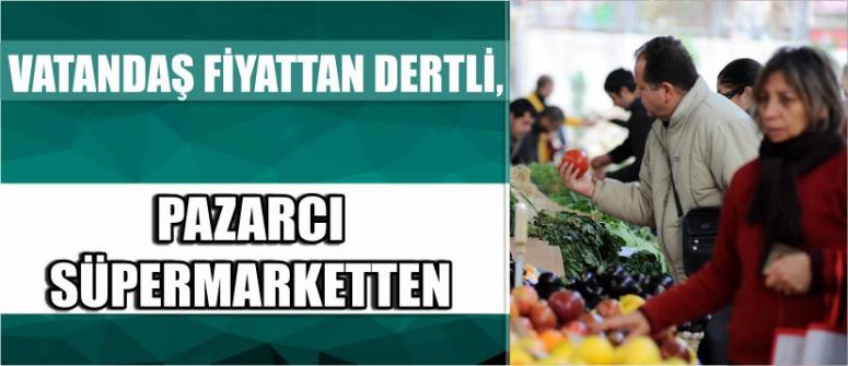 Vatandaş Fiyattan Dertli, Pazarcı Süpermarketten