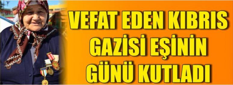Vefat Eden Kıbrıs Gazisi Eşinin Günü Kutladı