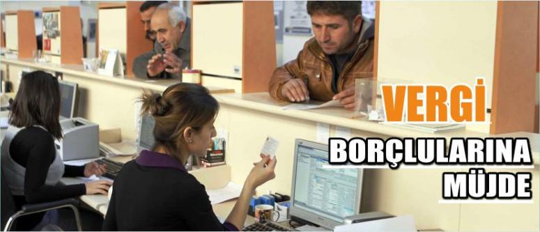 Vergi Borçlularına Müjde