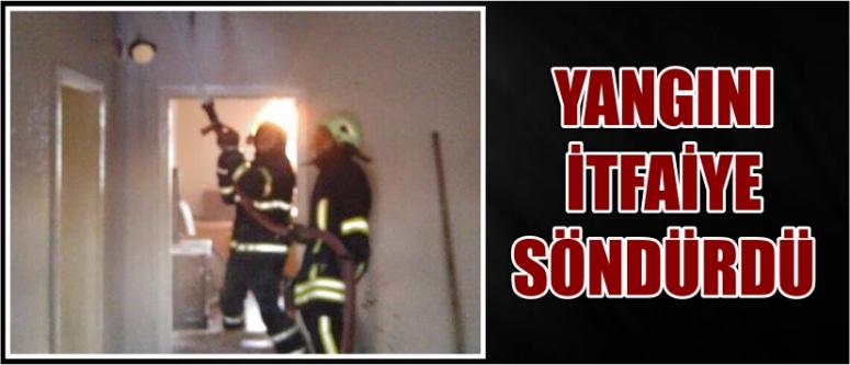 Yangını İtfaiye Söndürdü