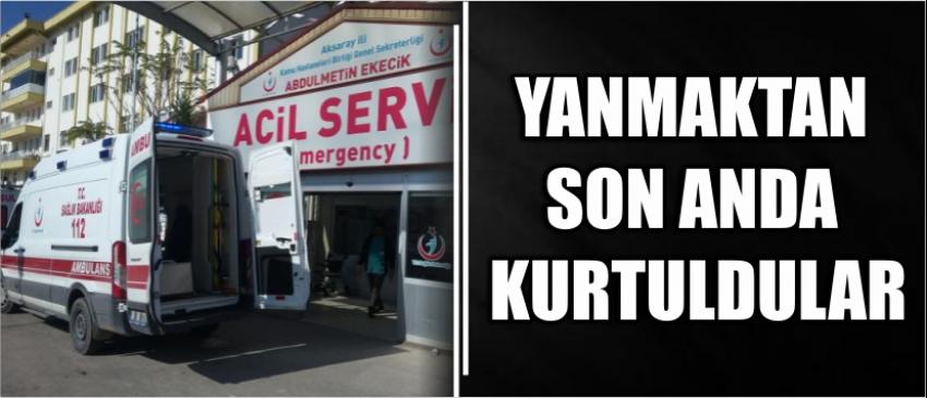 Yanmaktan Son Anda Kurtuldular