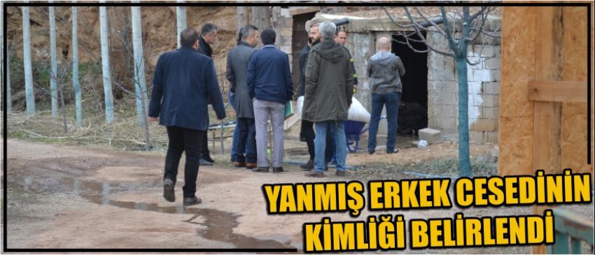 Yanmış Erkek Cesedinin Kimliği Belirlendi