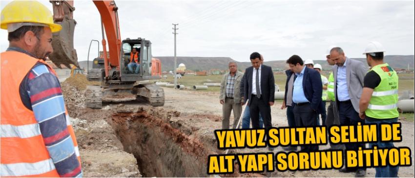 Yavuz Sultan Selim De Alt Yapı Sorunu Bitiyor