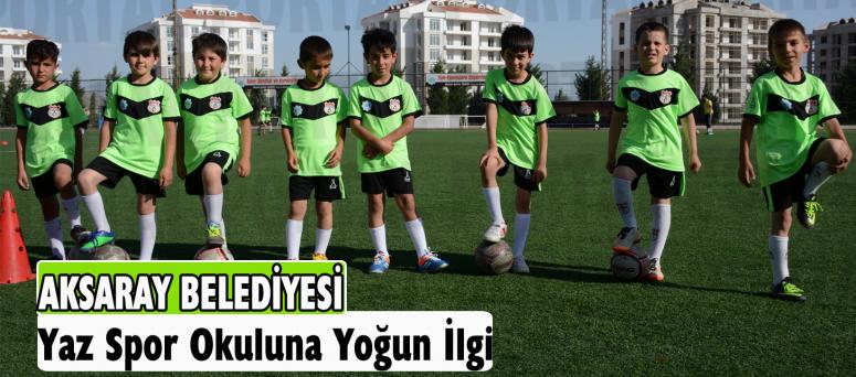Aksaray Belediyesi Yaz Spor Okuluna Yoğun İlgi