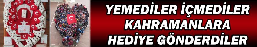 Yemediler İçmediler Kahramanlara Hediye Gönderdiler