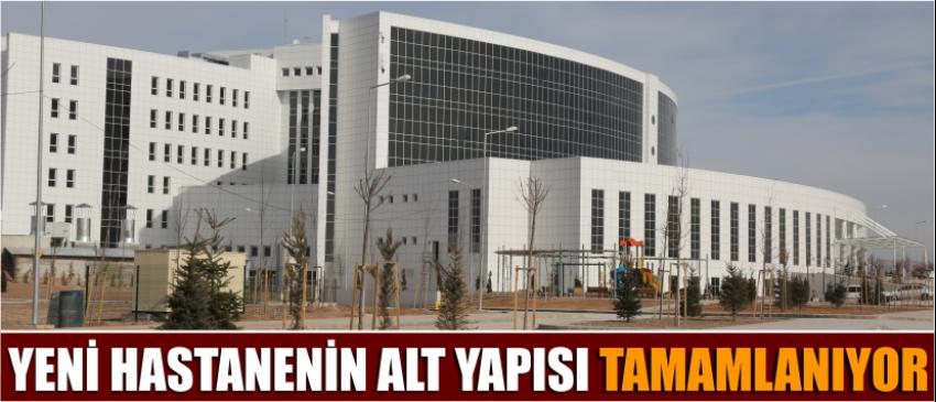 Yeni Hastanenin Alt Yapısı Tamamlanıyor