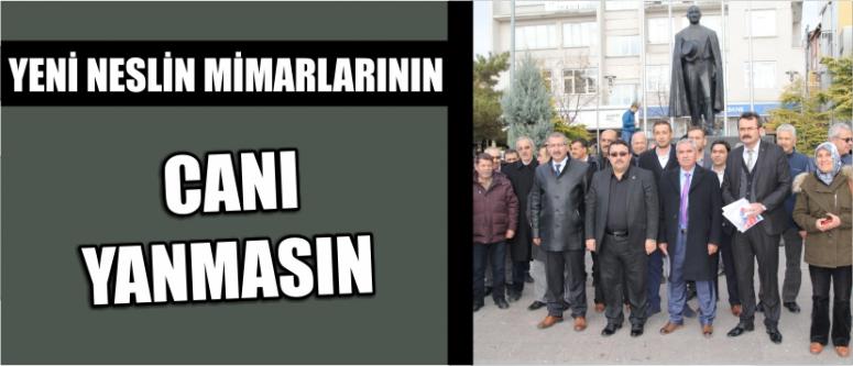 Yeni Neslin Mimarlarının Canı Yanmasın