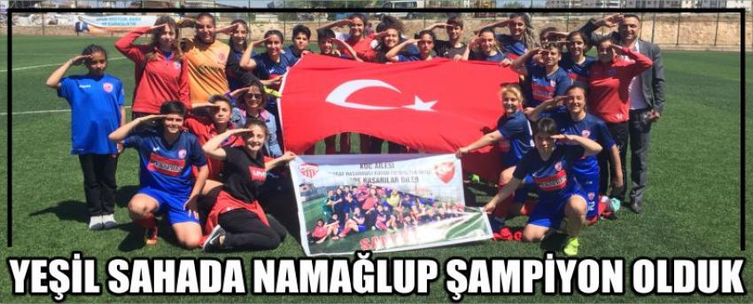 Yeşil Sahada Namağlup Şampiyon Olduk