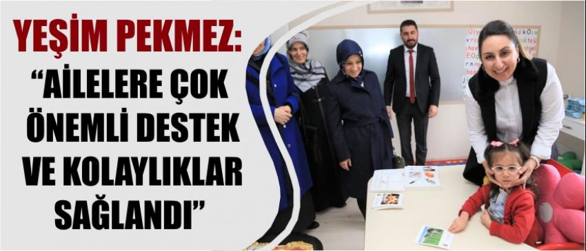 Yeşim Pekmez: “Ailelere Çok Önemli Destek Ve Kolaylıklar Sağlandı”