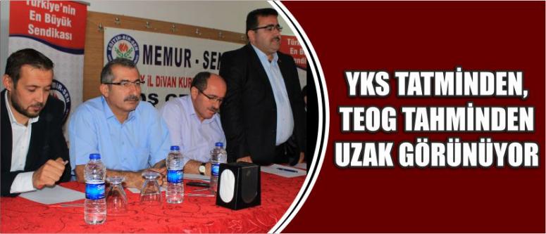 Yks Tatminden, Teog Tahminden Uzak Görünüyor