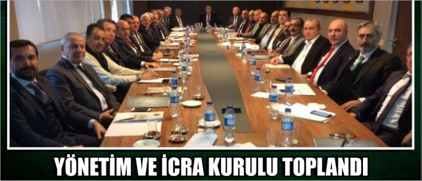 Yönetim Ve İcra Kurulu Toplandı
