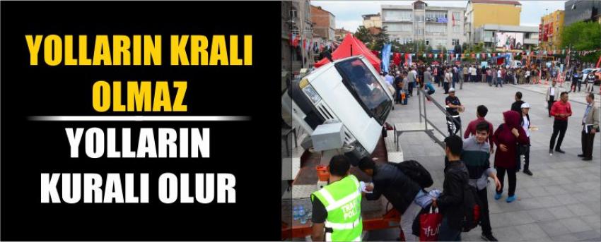 Yolların Kralı Olmaz Yolların Kuralı Olur
