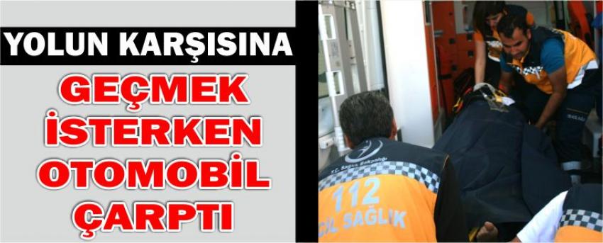Yolun Karşısına Geçmek İsterken Otomobil Çarptı