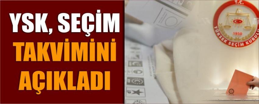 Ysk, Seçim Takvimini Açıkladı
