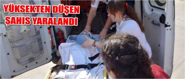 Yüksekten Düşen Şahıs Yaralandı