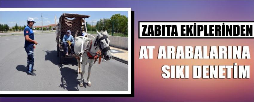 Zabıta Ekiplerinden At Arabalarına Sıkı Denetim
