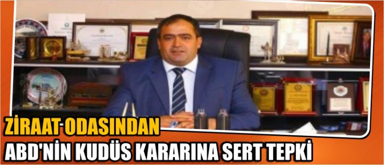 Ziraat Odasından Abd’nin Kudüs Kararına Sert Tepki